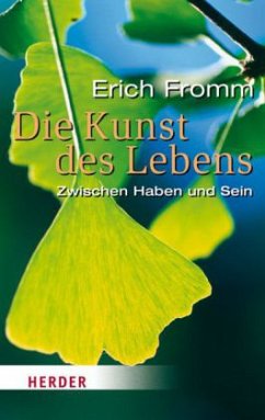 Die Kunst des Lebens - Fromm, Erich