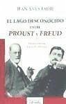 El lago desconocido entre Proust y Freud - Tadié, Jean-Yves