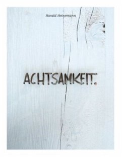 ACHTSAMKEIT. - Heinemann, Harald