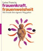 Frauenkraft, Frauenweisheit