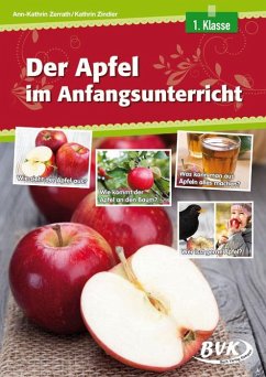 Der Apfel im Anfangsunterricht - Zerrath, Ann-Kathrin;Zindler, Kathrin