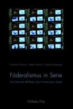 Föderalismus in Serie - Stockinger, Claudia;Hißnauer, Christian;Scherer, Stefan