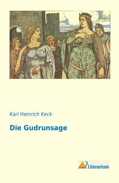 Die Gudrunsage - Keck, Karl Heinrich