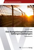 Das Kompetenzprofil eines Gefängnisseelsorgers