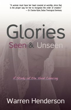 Glories Seen & Unseen - Henderson, Warren A.