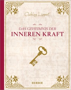 Das Geheimnis der inneren Kraft - Lippert, Ashley