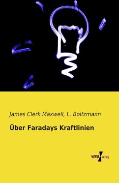 Über Faradays Kraftlinien - Maxwell, James Clerk