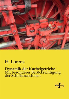 Dynamik der Kurbelgetriebe - Lorenz, H.