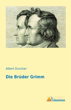 Die Brüder Grimm - Duncker, Albert