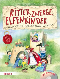 Ritter, Zwerge, Elfenkinder, m. Audio-CD - Günther, Sybille;Steffe, Susanne