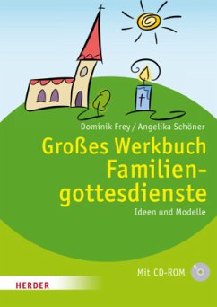Großes Werkbuch Familiengottesdienste - Frey, Dominik;Schöner, Angelika