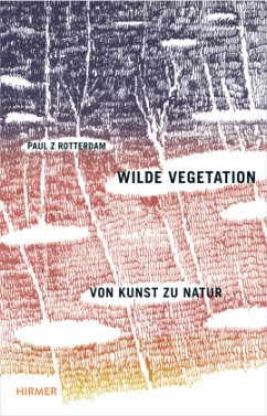 Wilde Vegetation - Zwietnig-Rotterdam, Paul