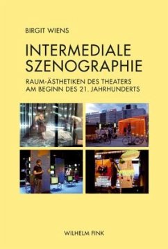 Intermediale Szenographie - Wiens, Birgit