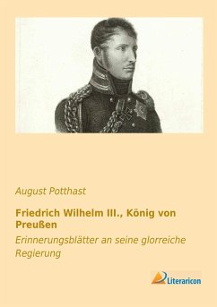 Friedrich Wilhelm III., König von Preußen - Potthast, August
