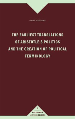 The earliest translations of Aristotle's Politics and the creation of political terminology - Schütrumpf, Eckart