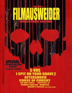 Filmausweider - Ausgabe 5 - Collectors Edition - I spit on your Grave 2, Aftershock, Hatchet 3, Curse of Chucky, S-VHS, Outpost 3,, No one Lives, Zombie Hunter, Hooligans 3, Last Days on Mars, Outpost 3, Bounty Killer, Fresh Meat und noch einigen mehr... - Port, Andreas