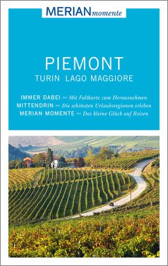 MERIAN momente Reiseführer Piemont, Turin, Lago Maggiore - Schuckardt, Jenny