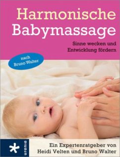 Harmonische Babymassage - Velten, Heidi; Walter, Bruno