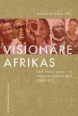 Visionäre Afrikas Visionäre Afrikas