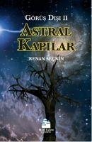 Astral Kapilar - Görüs Disi 2 - Seckin, Renan