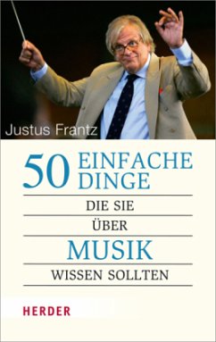 50 einfache Dinge, die Sie über Musik wissen sollten - Frantz, Justus