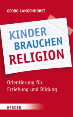 Kinder brauchen Religion - Langenhorst, Georg