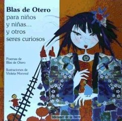 Blas de Otero para niños y niñas y otros seres curiosos - Monreal, Violeta; Otero, Blas de