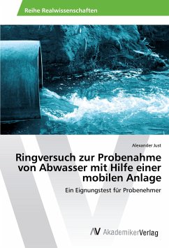 Ringversuch zur Probenahme von Abwasser mit Hilfe einer mobilen Anlage - Just, Alexander