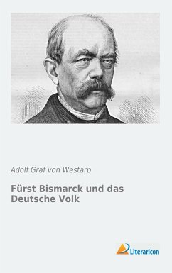 Fürst Bismarck und das Deutsche Volk - Westarp, Adolf von