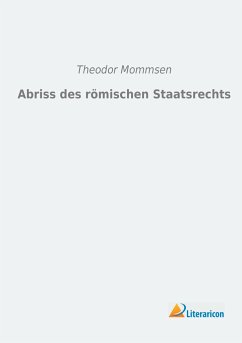 Abriss des römischen Staatsrechts - Mommsen, Theodor