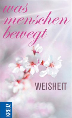 Cover Was Menschen bewegt - Weisheit