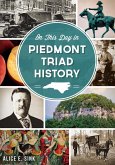 On This Day in Piedmont Triad History (eBook, ePUB)