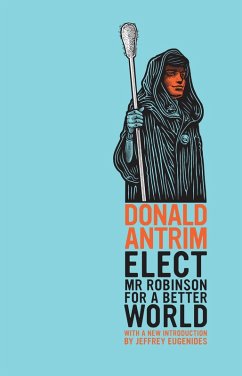 Elect Mr Robinson for a Better World (eBook, ePUB) - Antrim, Donald