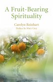 A Fruit-Bearing Spirituality (eBook, ePUB)
