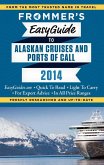 Frommer's EasyGuide to Alaskan Cruises and Ports of Call 2014 (eBook, ePUB)