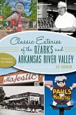 Classic Eateries of the Ozarks and Arkansas River Valley (eBook, ePUB)