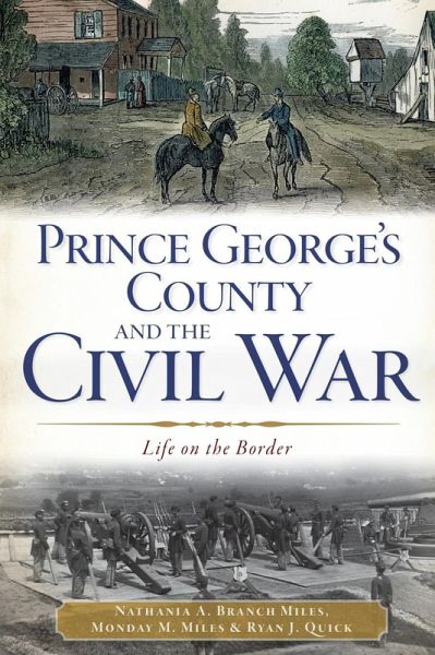 Prince George's County and the Civil War (eBook, ePUB) Prince George's County and the Civil War (eBook, ePUB)