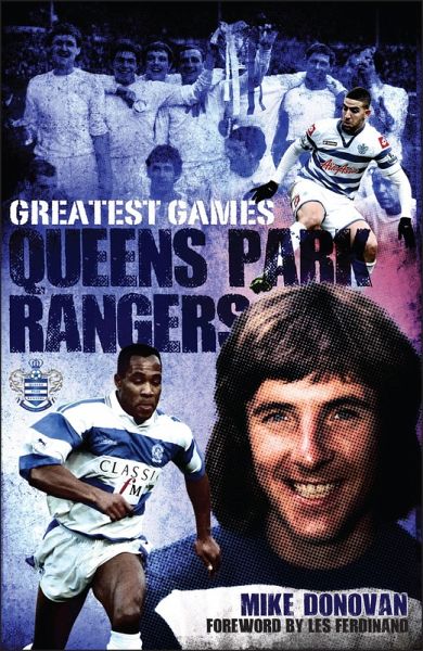Queens Park Rangers Greatest Games (eBook, ePUB) Queens Park Rangers Greatest Games (eBook, ePUB)