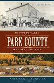 Historic Tales from Park County (eBook, ePUB)