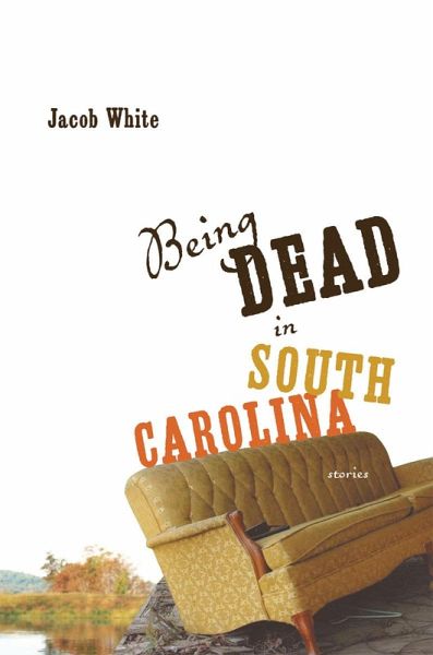 Being Dead in South Carolina (eBook, ePUB) Being Dead in South Carolina (eBook, ePUB)