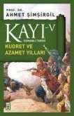 Kayi 5 - Kudret ve Azamet Yillari 5. Kitap