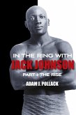 In the Ring With Jack Johnson - Part I