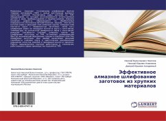 Jeffektiwnoe almaznoe shlifowanie zagotowok iz hrupkih materialow - Nikitkov, Nikolay Valentinovich;Kovelenov, Nikolay Yur'evich;Kolodyazhnyy, Dmitriy Yur'evich