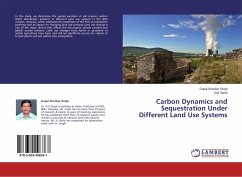 Carbon Dynamics and Sequestration Under Different Land Use Systems - Singh, Gopal Shankar;Barla, Anil