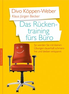 Das Rückentraining fürs Büro (eBook, ePUB) - Köppen-Weber, Divo; Becker, Klaus Jürgen