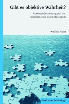 Gibt es objektive Wahrheit? - Weier, Ingrid; Weier, Winfried