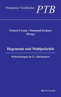 Hegemonie und Multipolarität - Crome, Erhard; Krämer, Raimund (Hrsg.)