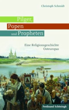 Pilger, Popen und Propheten - Schmidt, Christoph