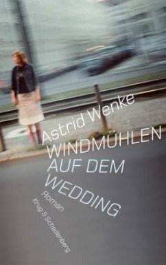 Windmühlen auf dem Wedding - Wenke, Astrid
