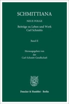 SCHMITTIANA, Neue Folge, Beiträge zu Leben und Werk Carl Schmitts